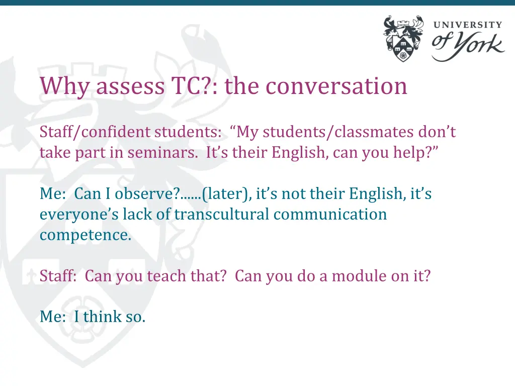 why assess tc the conversation