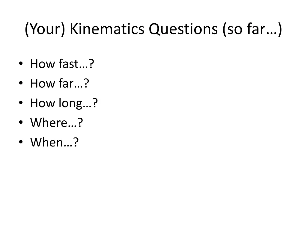 your kinematics questions so far