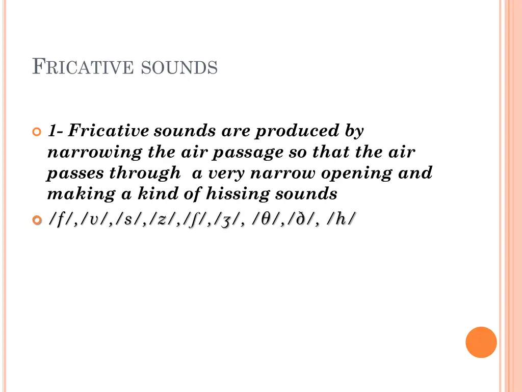 f ricative sounds