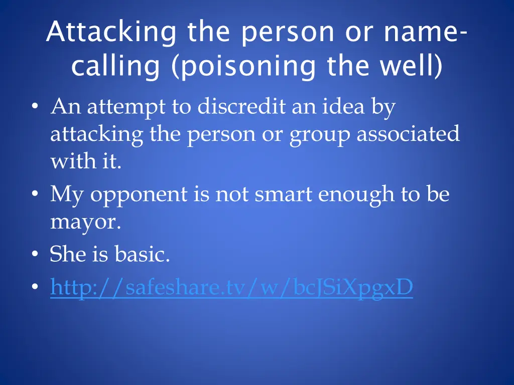 attacking the person or name calling poisoning