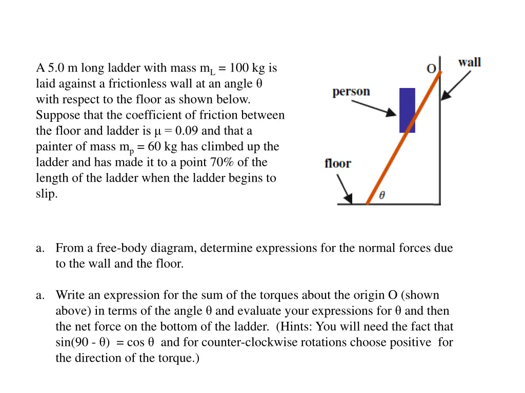 a 5 0 m long ladder with mass m l 100 kg is laid