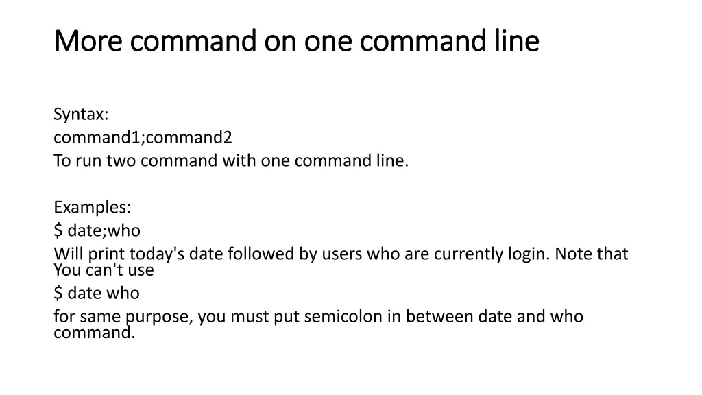 more command on one command line more command