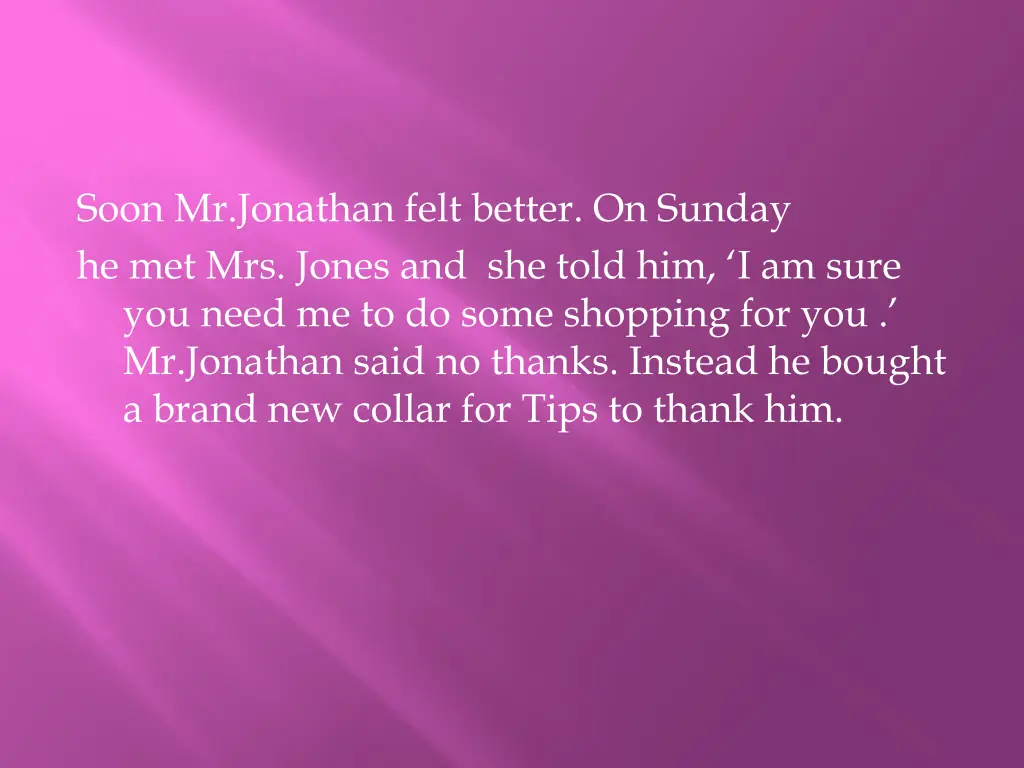 soon mr jonathan felt better on sunday