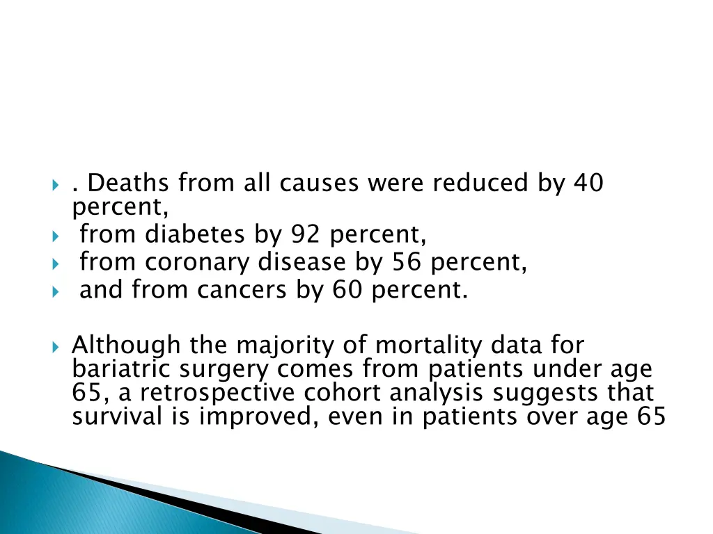 deaths from all causes were reduced by 40 percent