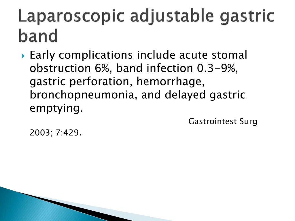 early complications include acute stomal