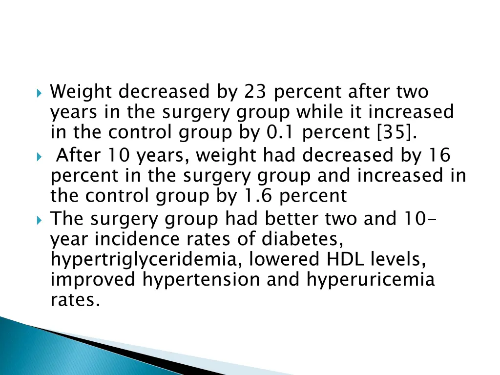 weight decreased by 23 percent after two years