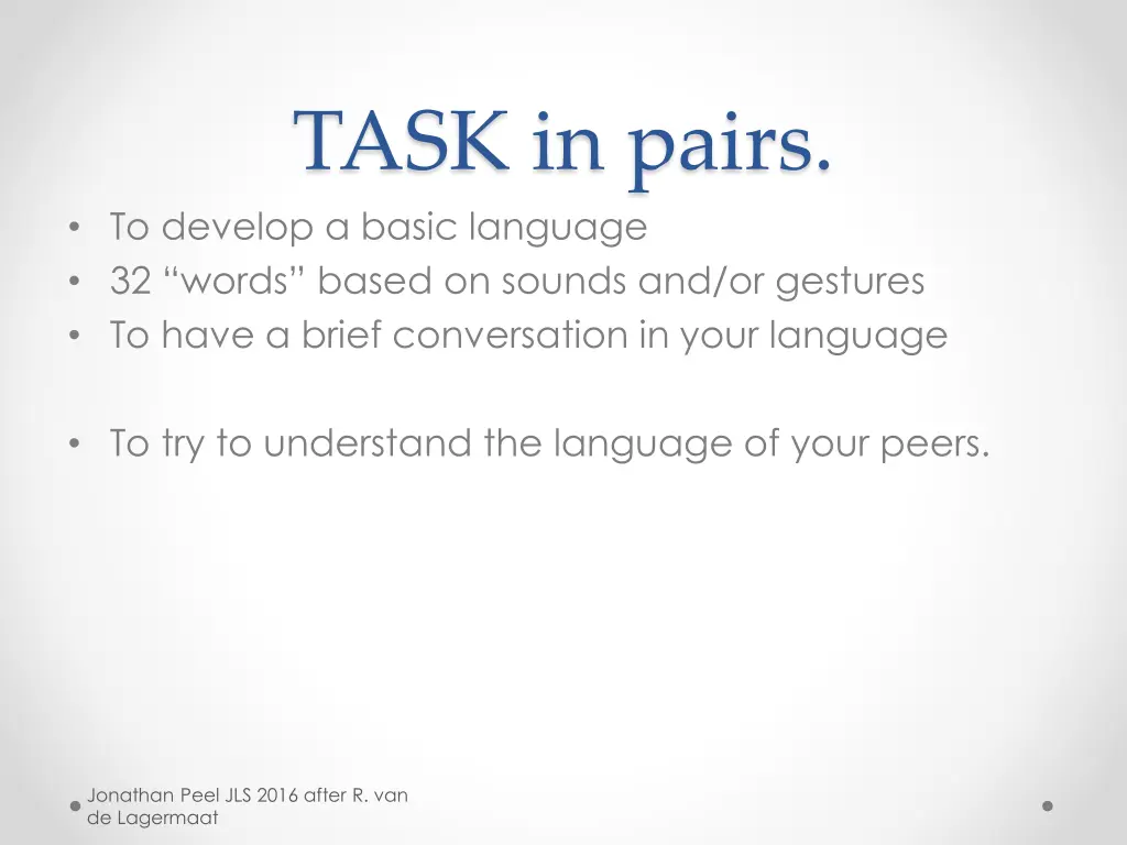 task in pairs to develop a basic language