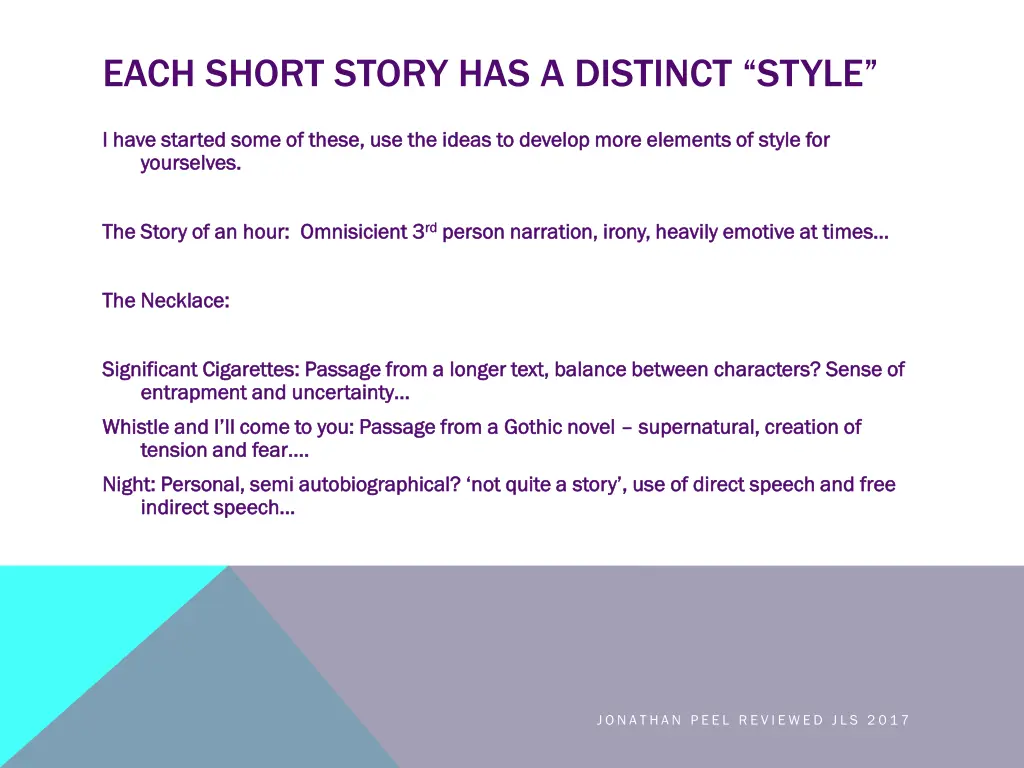 each short story has a distinct style