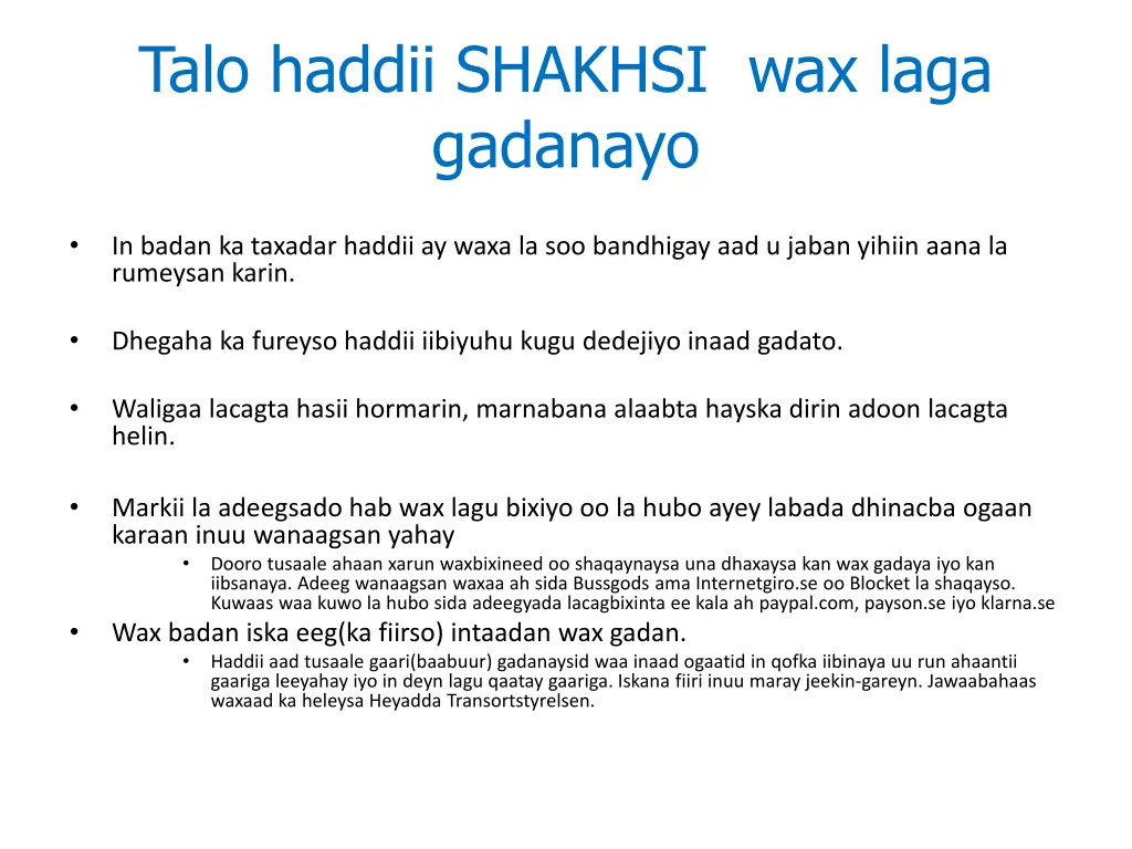 talo haddii shakhsi wax laga gadanayo