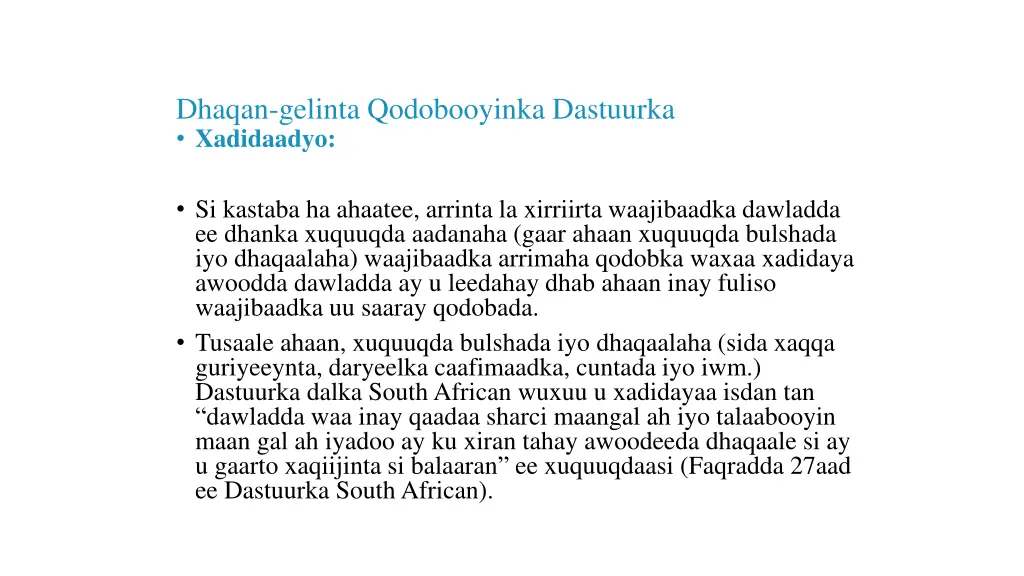 dhaqan gelinta qodobooyinka dastuurka xadidaadyo