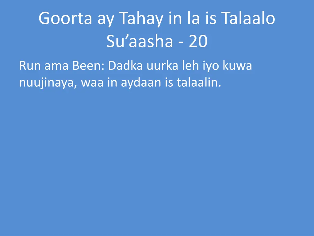 goorta ay tahay in la is talaalo su aasha 20