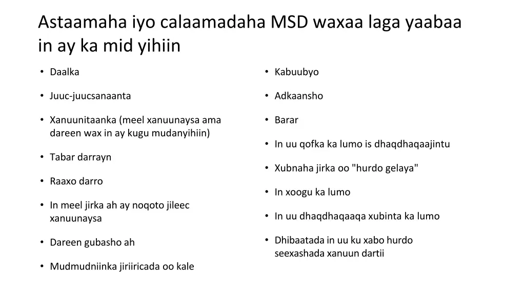 astaamaha iyo calaamadaha msd waxaa laga yaabaa 1