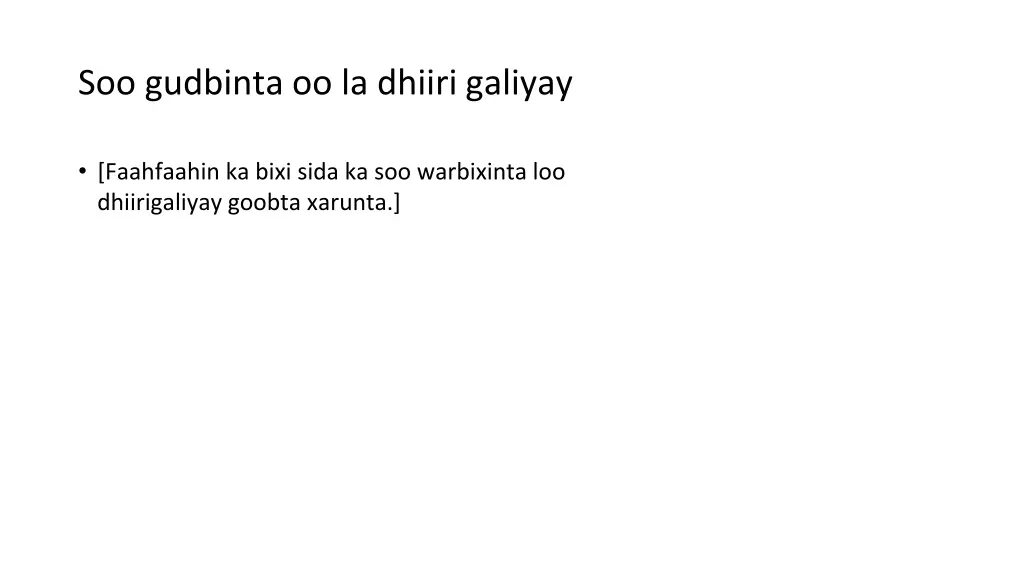 soo gudbinta oo la dhiiri galiyay