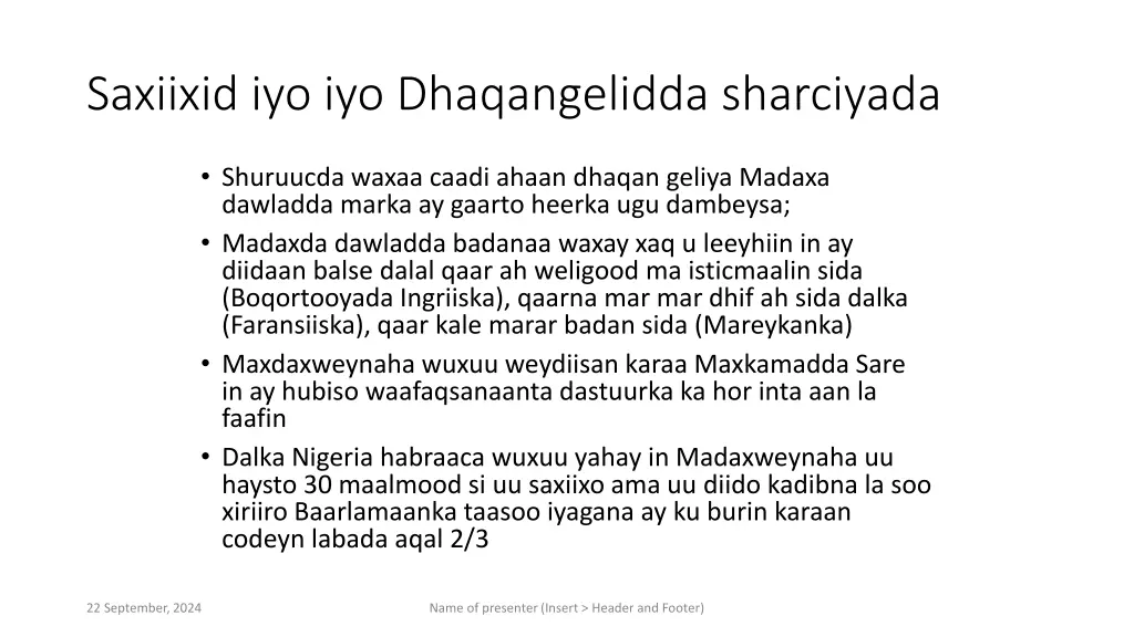 saxiixid iyo iyo dhaqangelidda sharciyada