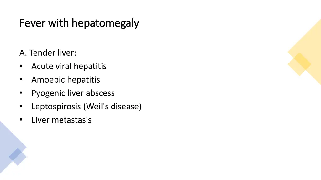 fever with hepatomegaly fever with hepatomegaly