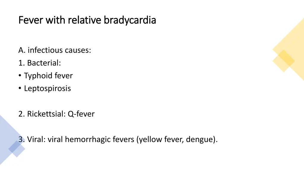 fever with relative bradycardia fever with 1