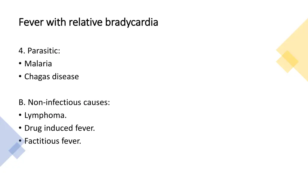 fever with relative bradycardia fever with 2