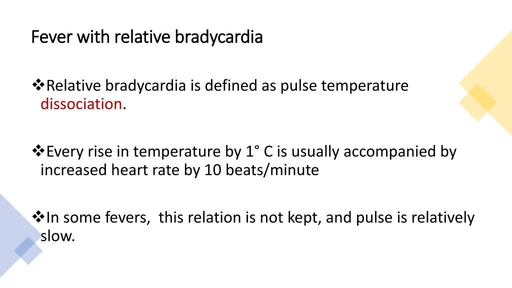 fever with relative bradycardia fever with