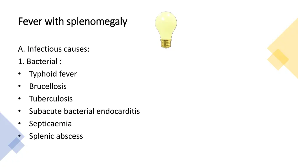 fever with splenomegaly fever with splenomegaly