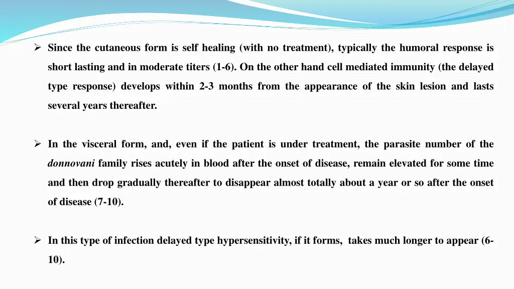 since the cutaneous form is self healing with