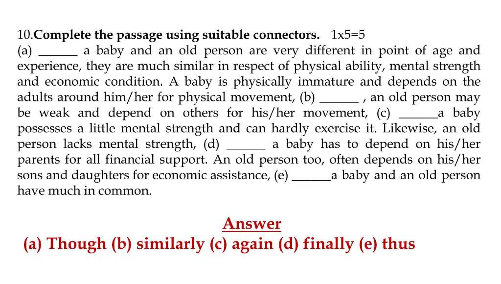 10 complete the passage using suitable connectors