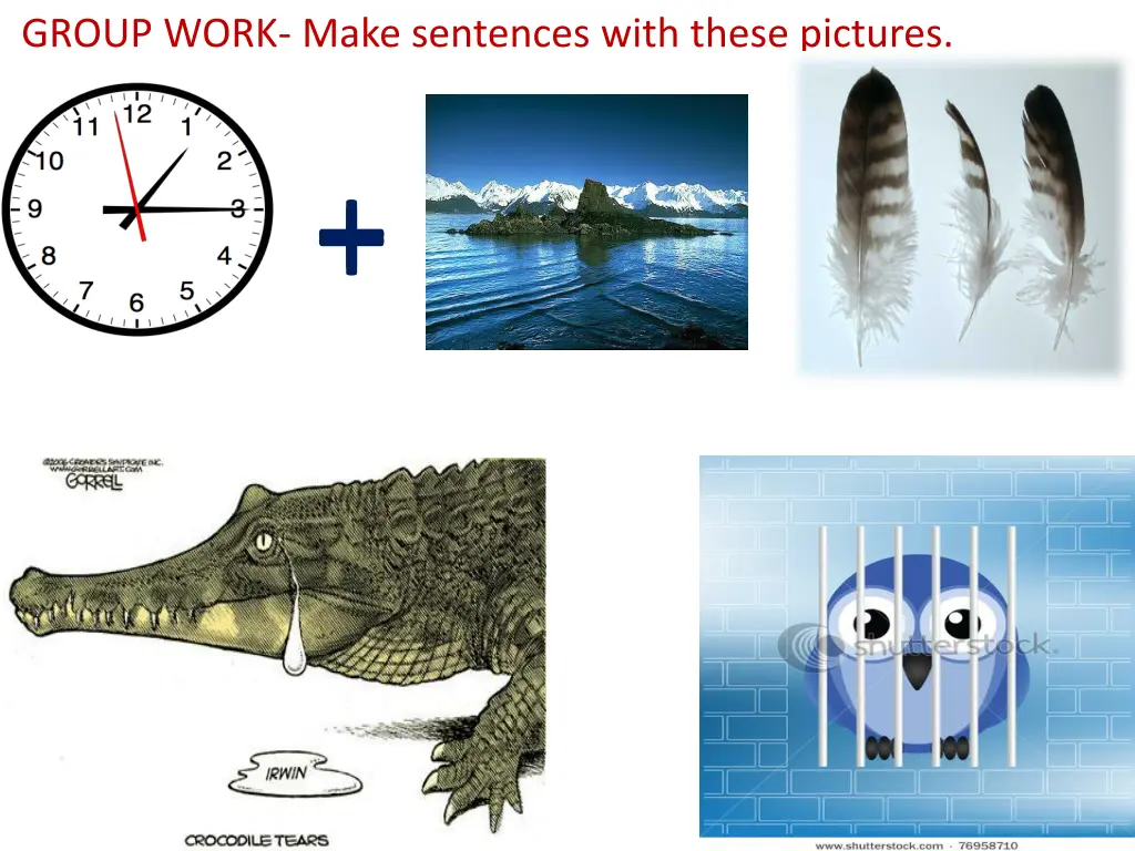 group work make sentences with these pictures