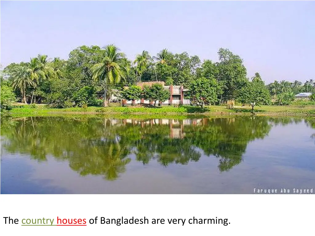 the country houses of bangladesh are very charming