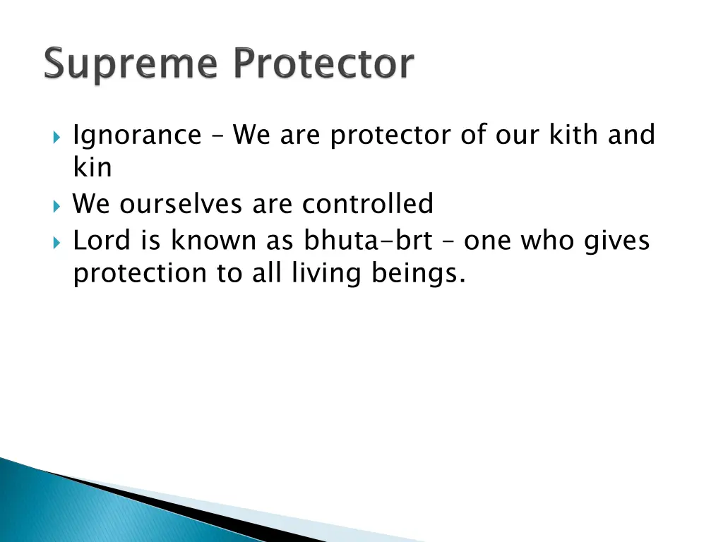 ignorance we are protector of our kith