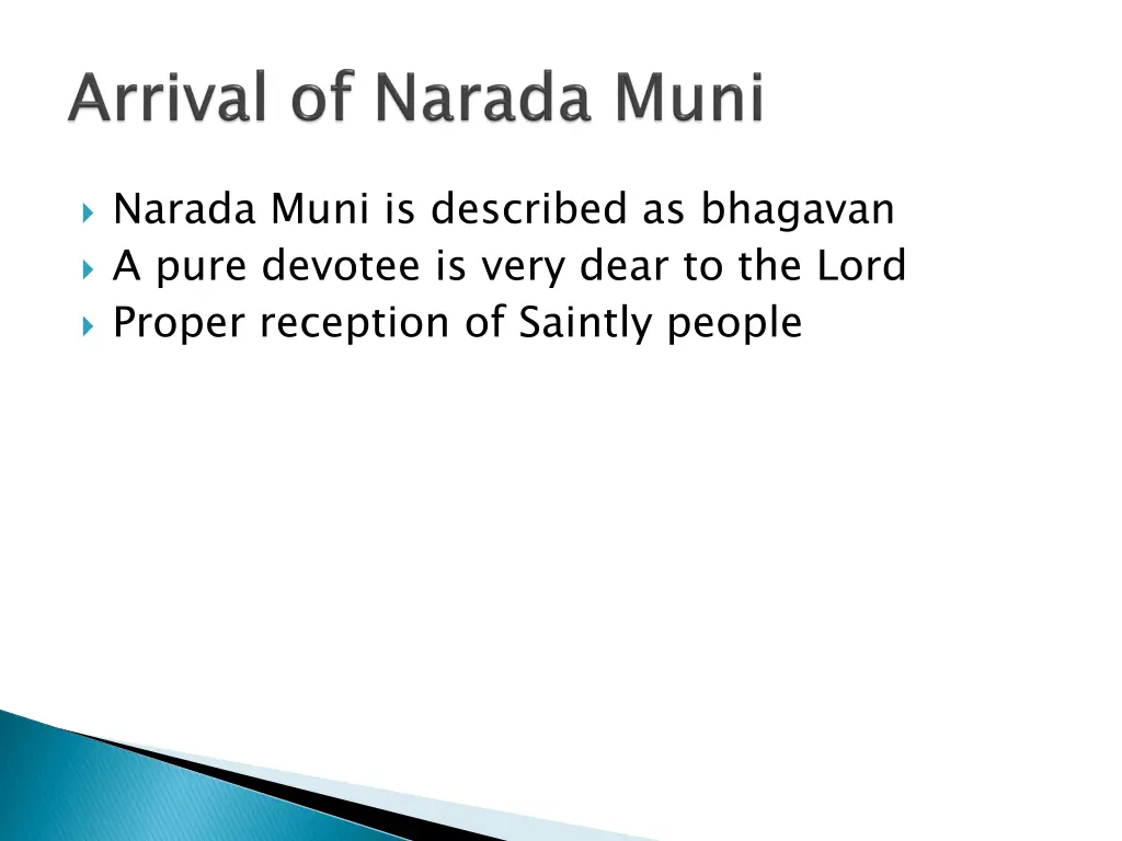 narada muni is described as bhagavan a pure