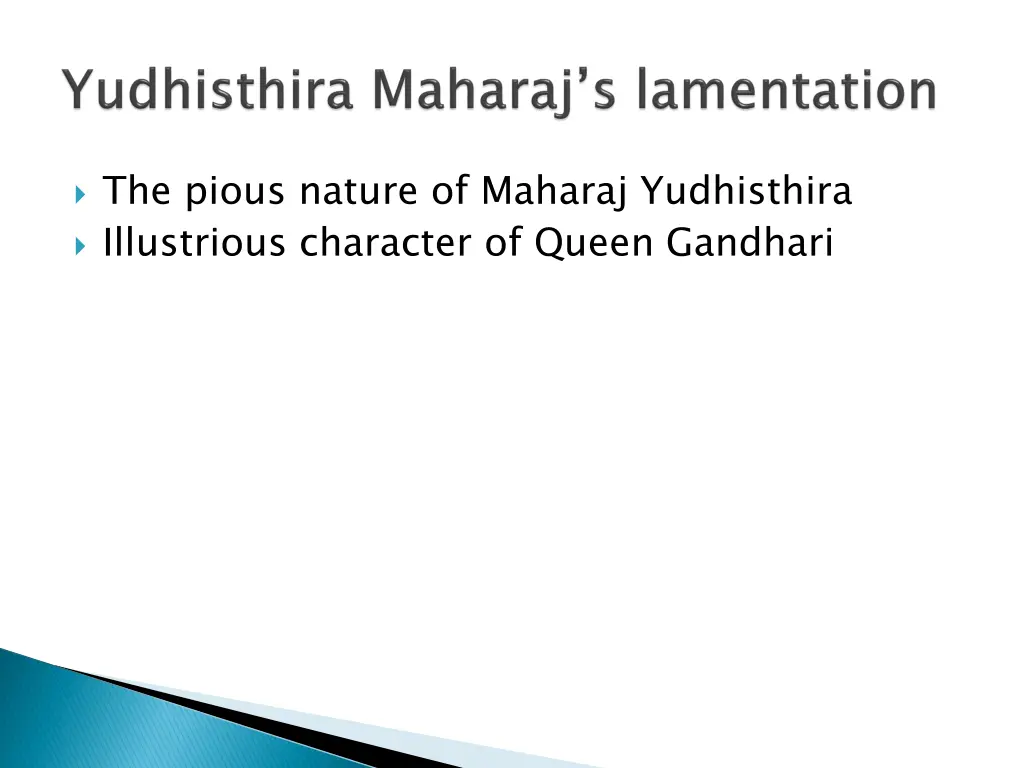 the pious nature of maharaj yudhisthira