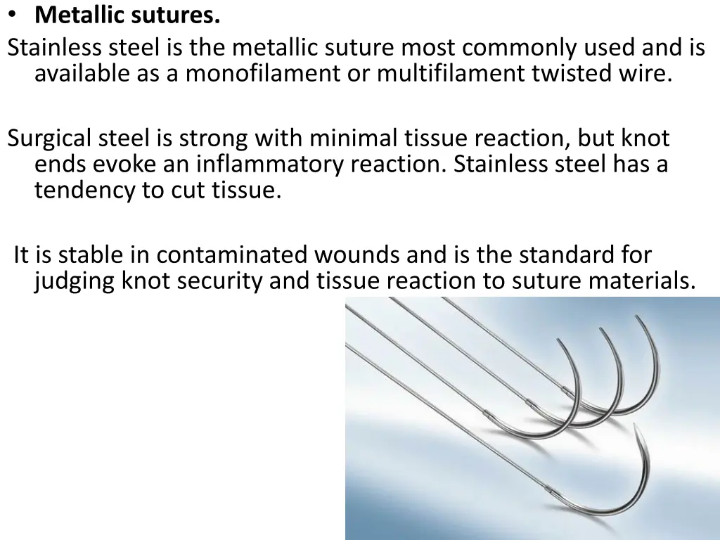 metallic sutures stainless steel is the metallic