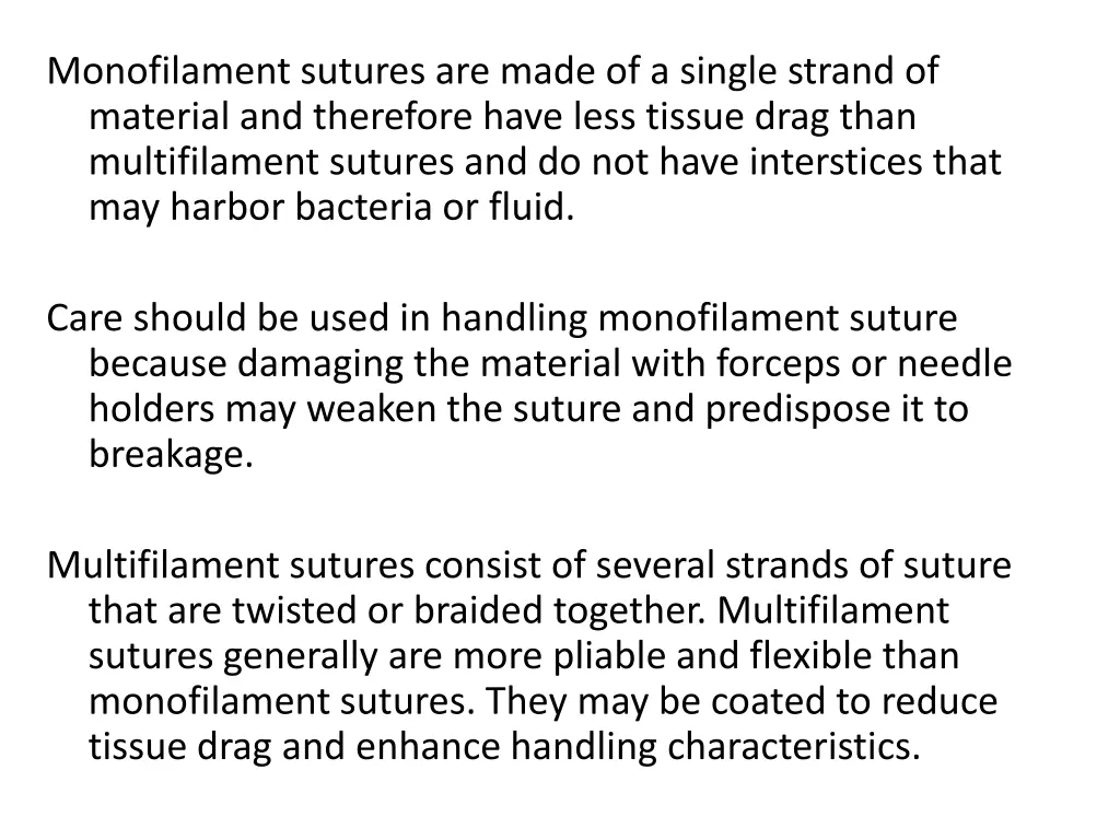 monofilament sutures are made of a single strand