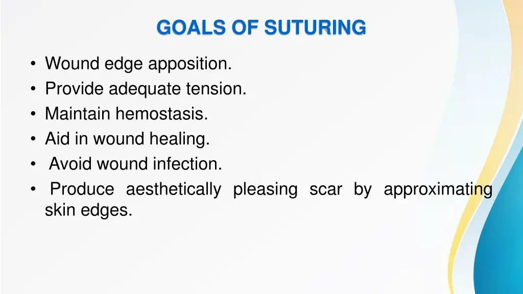 goals of suturing