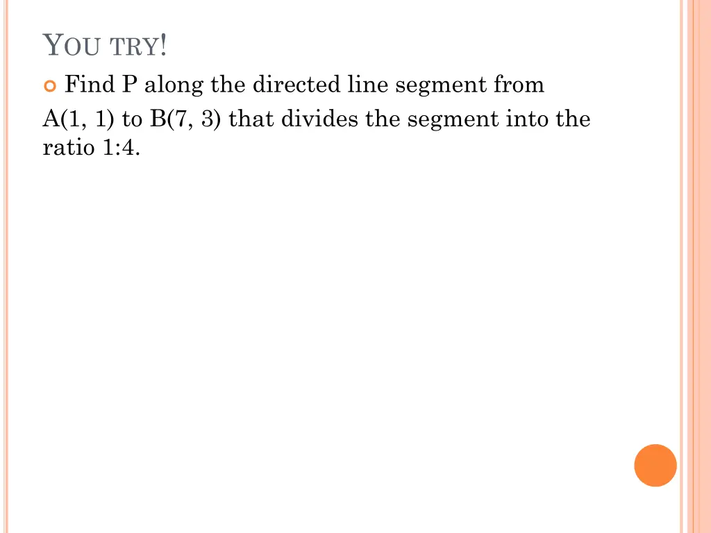 y ou try find p along the directed line segment