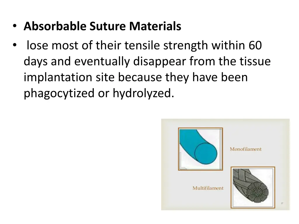 absorbable suture materials lose most of their