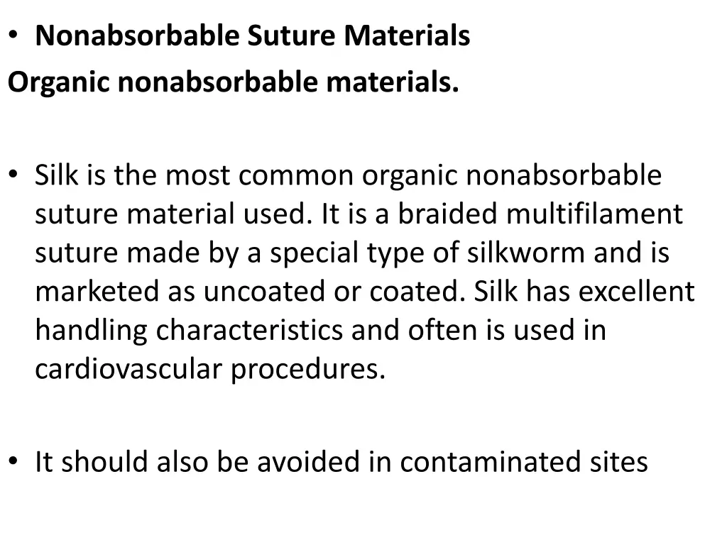 nonabsorbable suture materials organic