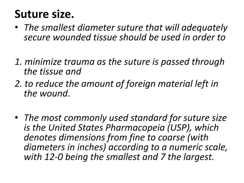 suture size the smallest diameter suture that