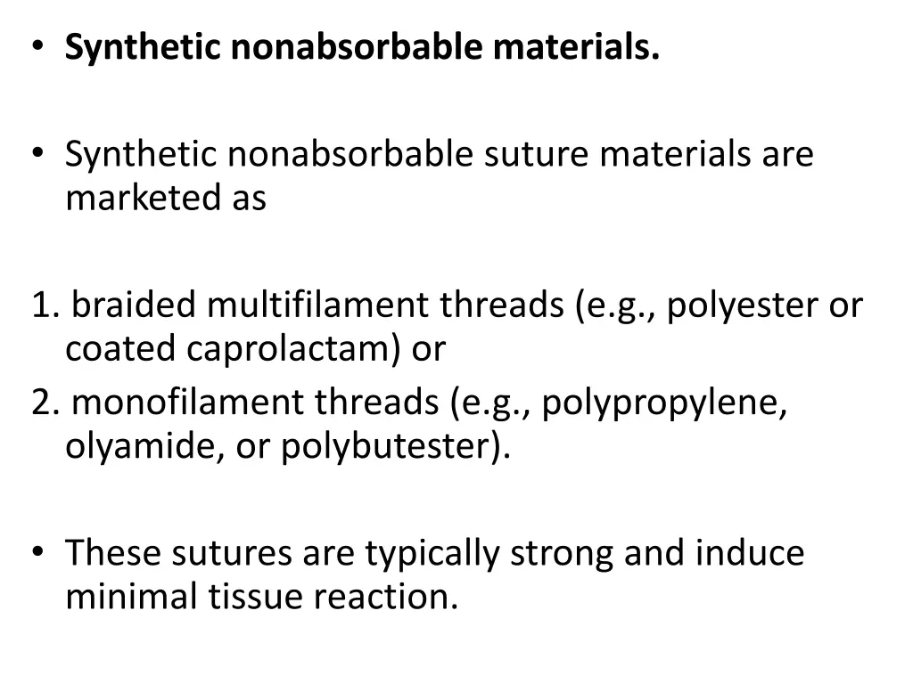 synthetic nonabsorbable materials