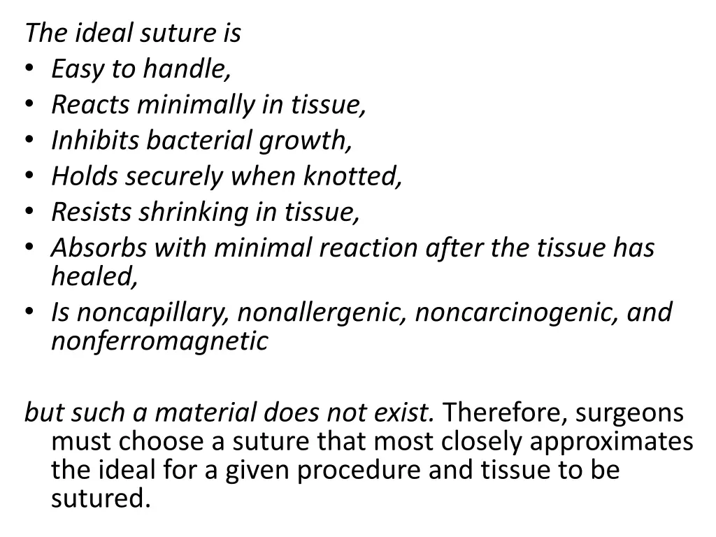 the ideal suture is easy to handle reacts