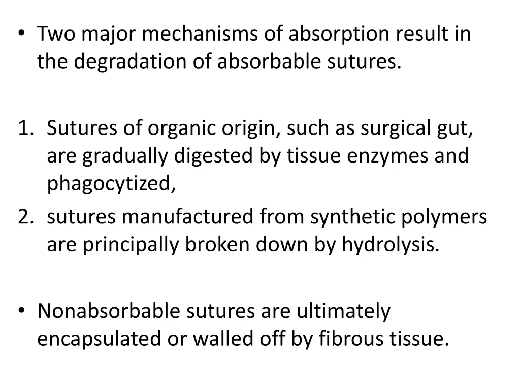 two major mechanisms of absorption result