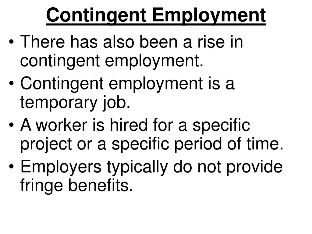 contingent employment there has also been a rise