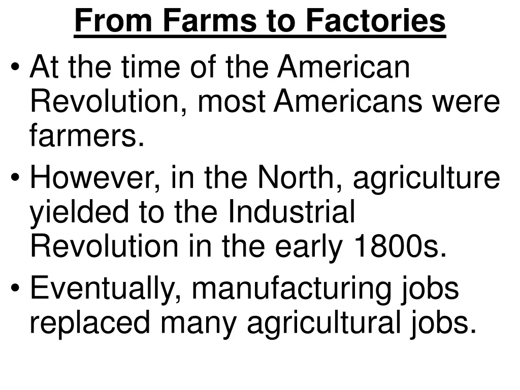 from farms to factories at the time