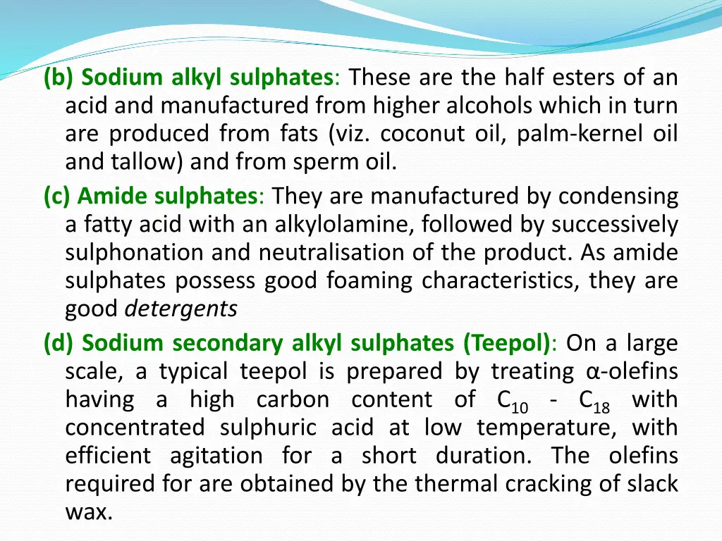 b sodium alkyl sulphates these are the half