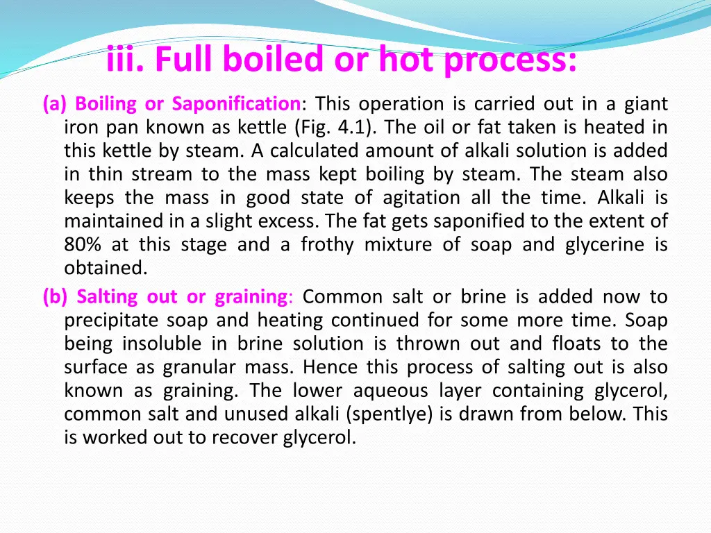 iii full boiled or hot process a boiling