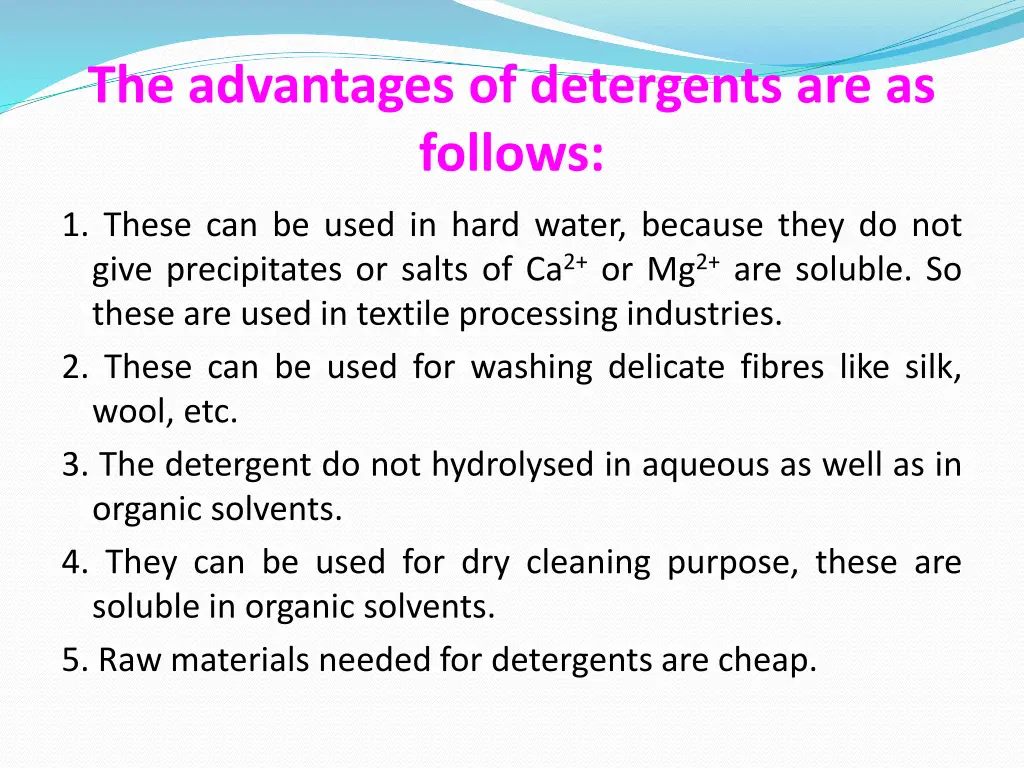 the advantages of detergents are as follows