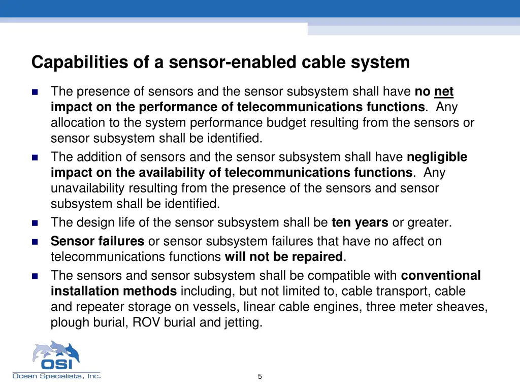 capabilities of a sensor enabled cable system