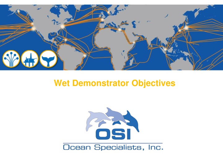 wet demonstrator objectives