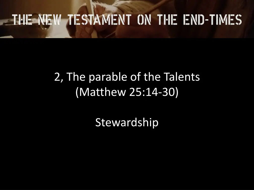 2 the parable of the talents matthew 25 14 30