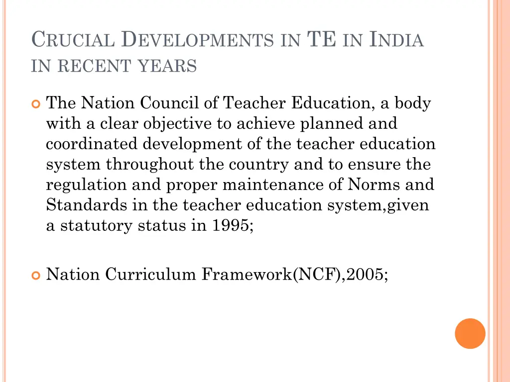 c rucial d evelopments in te in i ndia in recent