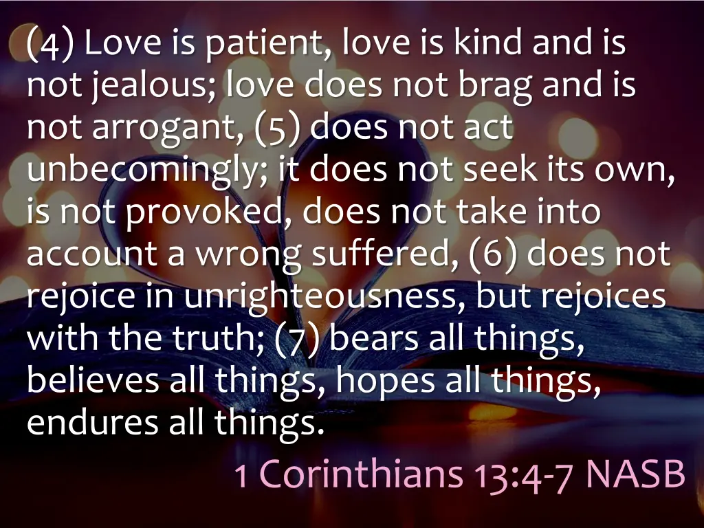 4 love is patient love is kind and is not jealous